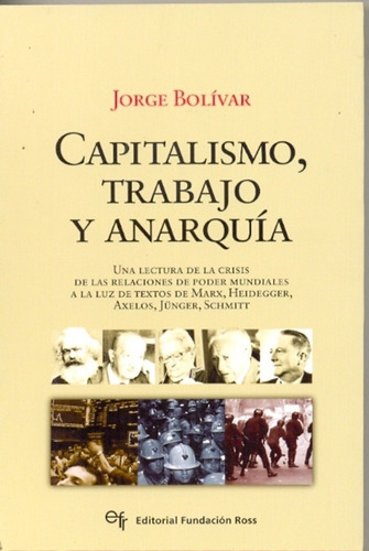 Capitalismo, Trabajo Y Anarquia - Bolivar, Jorge