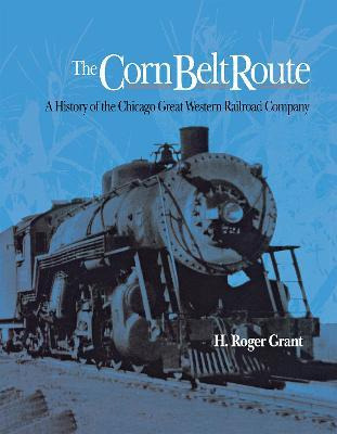 Libro The Corn Belt Route : A History Of The Chicago Grea...