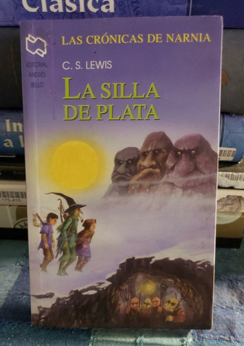 La Silla De Plata - C. S. Lewis - Crónicas De Narnia