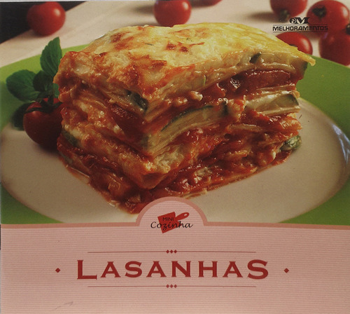 Livro Lasanhas - Coleção Mini Cozinha - Melhoramentos Editora - Editora Melhoramentos (Usado)