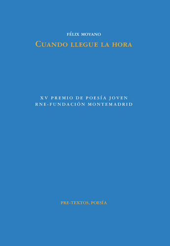 Libro Cuando Llegue La Hora - Moyano, Felix