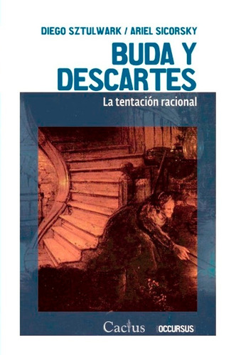 Buda Y Descartes, Sztulwark / Sicorsky, Ed. Cactus