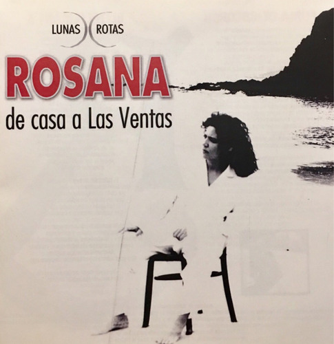 Cd Rosana Lunas Rotas De Casa A Las Ventanas 2cds
