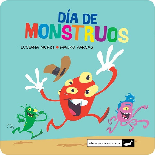 Día De Monstruos - Luciana Murzi Y Mauro Vargas