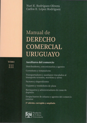 Manual De Derecho Comercial Uruguayo Tomo 3, De Carlos López Rodriguez, Nuri Rodríguez Olivera. Editorial Fcu, Tapa Blanda En Español