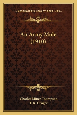 Libro An Army Mule (1910) - Thompson, Charles Miner