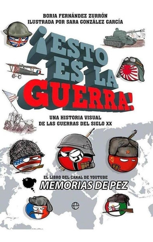 Libro: ¡esto Es La Guerra!. De Pez, Memorias. Esfera De Los 