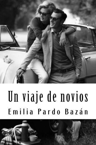 Un viaje de novios, de Emilia Pardo Bazán., vol. N/A. Editorial CreateSpace Independent Publishing Platform, tapa blanda en español, 2018