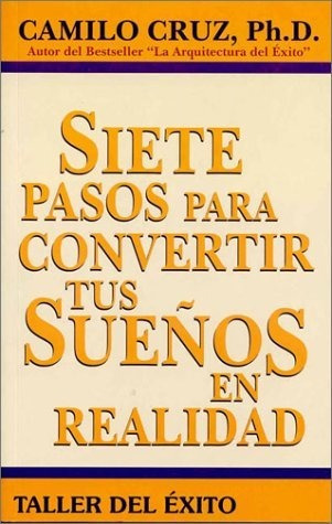 Libro : Siete Pasos Para Convertir Tus Sueños En Realidad 