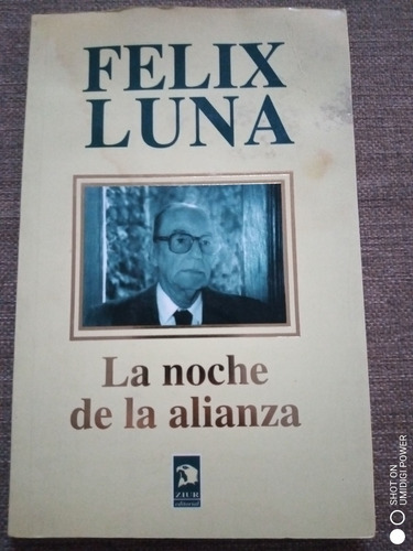 La Noche De La Alianza - Félix Luna - Edit. Ziur