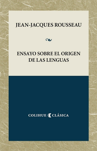 Ensayo Sobre El Origen De Las Lenguas - Jean-jacques Roussea