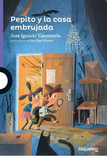 Pepito Y La Casa Embrujada, De Valenzuela, Jose Ignacio. Editorial Loqueleo, Tapa Blanda En Español