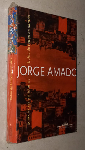 Bahia De Todos-os-santos: Guia De Ruas E Mistérios - Jorge Amado (editora Companhia Das Letras,2012) (Usado)