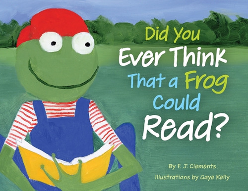 Libro Did You Ever Think That A Frog Could Read? - Clemen...