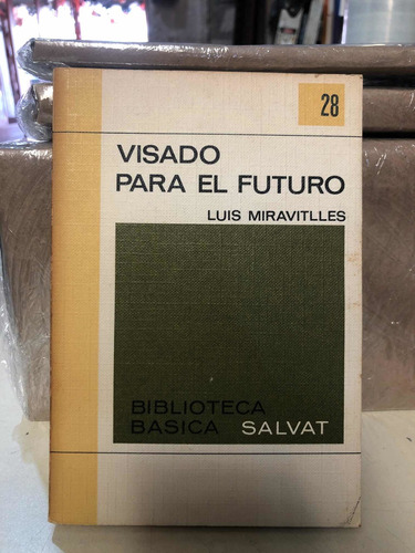 Visado Para El Futuro- Luis Miravitilles