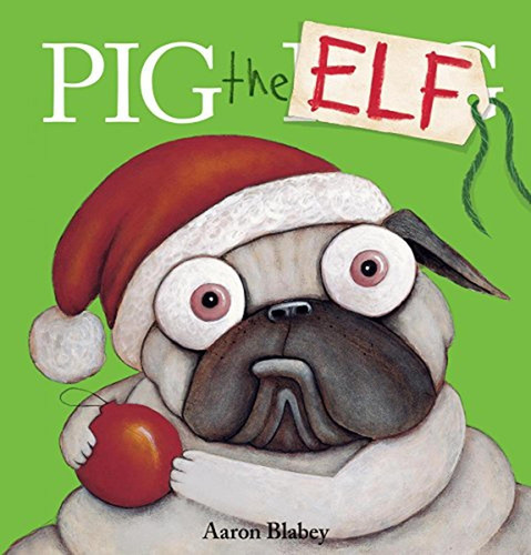 Pig The Elf (pig The Pug) (libro En Inglés)