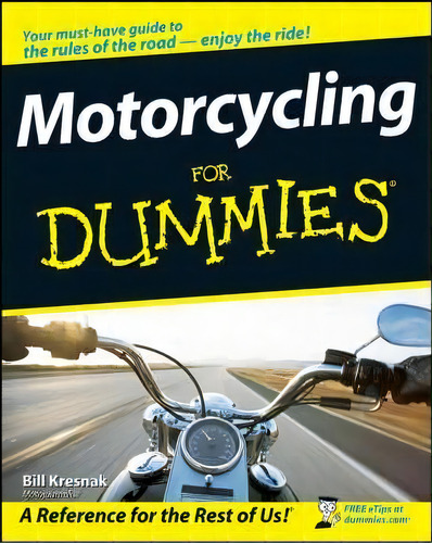 Motorcycling For Dummies, De Bill Kresnak. Editorial John Wiley Sons Ltd, Tapa Blanda En Inglés