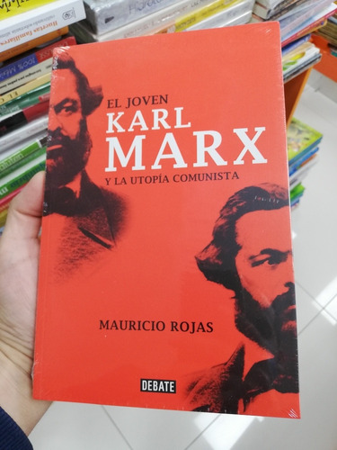 Libro El Joven Karl Marx Y La Utopía Comunista - Rojas 