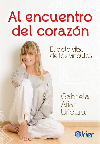 Encuentro Del Corazón, Al - Gabriela Arias Uriburu