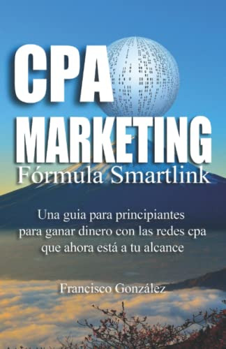 Cpa Marketing Formula Smartlink: Una Guia De Marketing Para