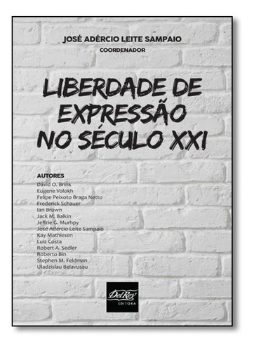 Liberdade De Expressão No Século Xxi, De José Adércio Leite Sampaio. Editora Del Rey, Capa Mole Em Português