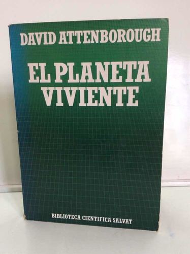 El Planeta Viviente - David Attenborough - Salvat - Ciencia