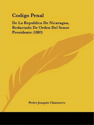 Código Penal, De Pedro Joaquin Chamorro. Editorial Kessinger Publishing, Tapa Blanda En Español