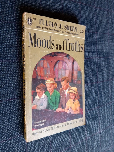 Moods And Truths Fulton J Sheen