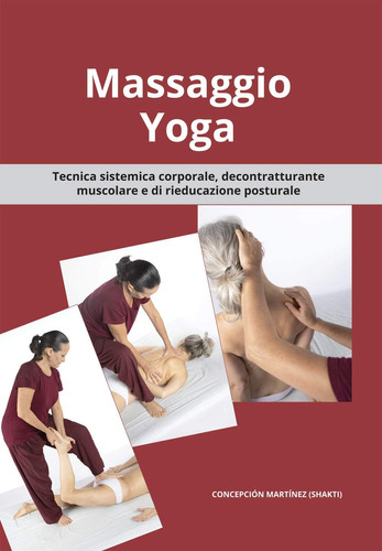 Libro: Massaggio Yoga: Tecnica Sistemica Corporale, Decontra