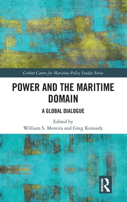 Libro Power And The Maritime Domain: A Global Dialogue - ...