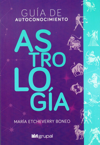 Guia De Autoconocimiento Astrologia - Maria Etcheverry Boneo
