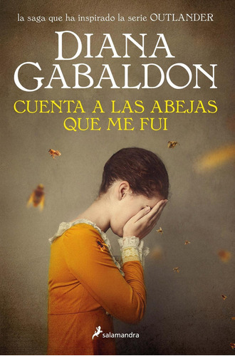 Outlander 9: Cuenta A Las Abejas Que Me Fui - Diana Gabaldon