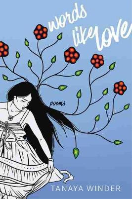 Libro Words Like Love : Poems - Tanaya Winder