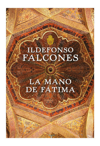 La Mano De Fatima - Ildefonso Falcones 