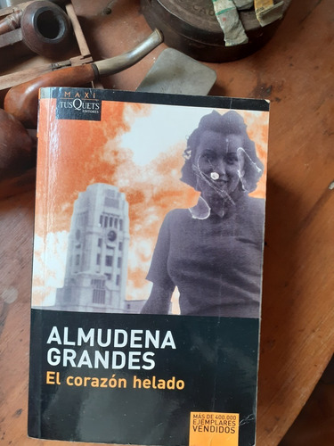 Almudena Grandes //  El Corazón Helado