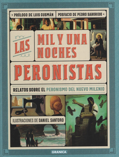 Las Mil Y Una Noches Peronistas, de No Aplica. Editorial Granica, tapa blanda en español, 2019