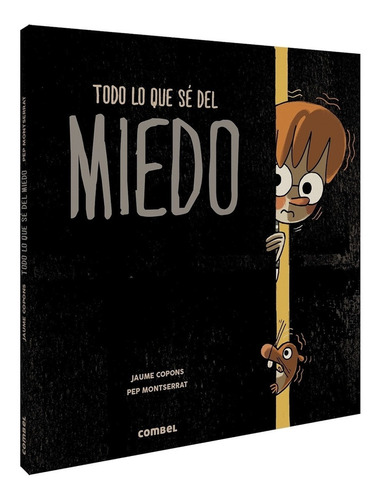 Libro Todo Lo Que Se Del Miedo - Jaume Copons - Pep Monserra