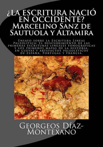 Libro: ¿la Escritura Nació En Occidente? Marcelino Sanz De S