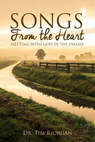 Songs From The Heart, De Tim Riordan. Editorial Greentree Publishers, Tapa Blanda En Inglés