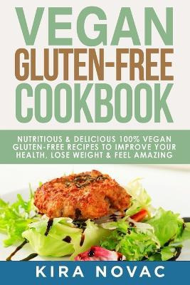Libro Vegan Gluten Free Cookbook : Nutritious And Delicio...