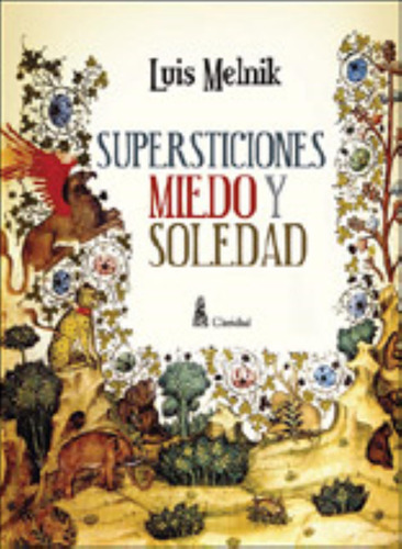 Supersticiones, Miedo Y Soledad