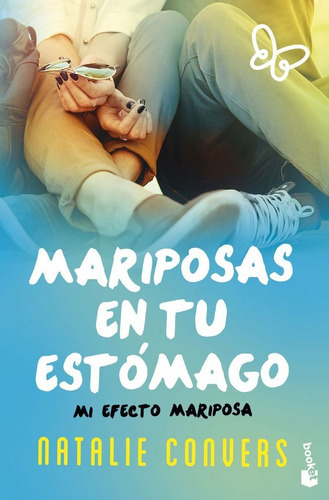 Mariposas En Tu Estãâ³mago: Mi Efecto Mariposa, De Vers, Natalie. Editorial Booket, Tapa Blanda En Español