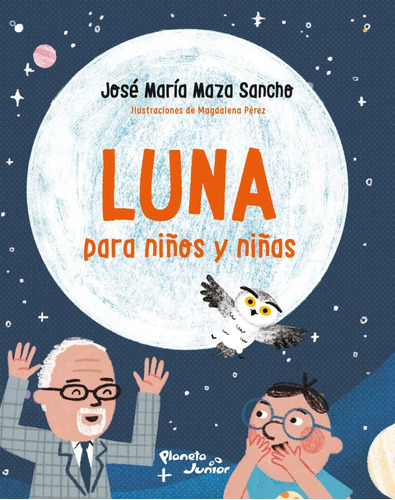 Luna Para Niños Y Niñas - Jose Maria Maza / Planeta Junior