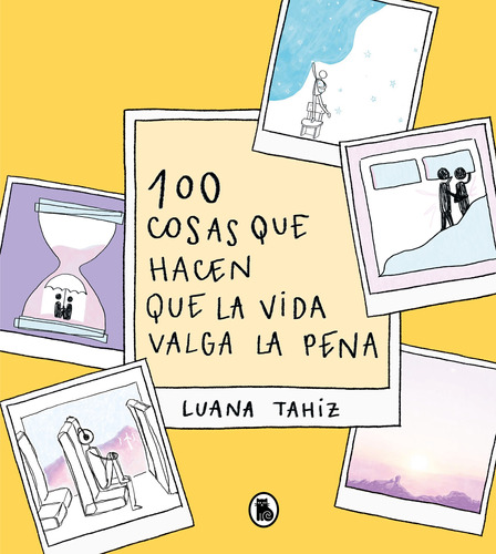 100 Cosas Que Hacen Que La Vida Valga Pena -  -(t.dura) - *