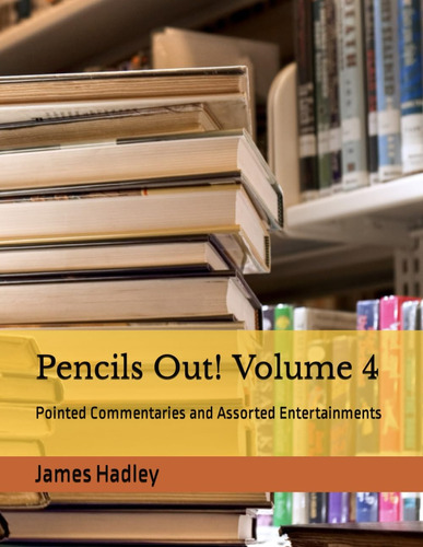 Libro: Pencils Out! Volume 4: Pointed Commentaries And