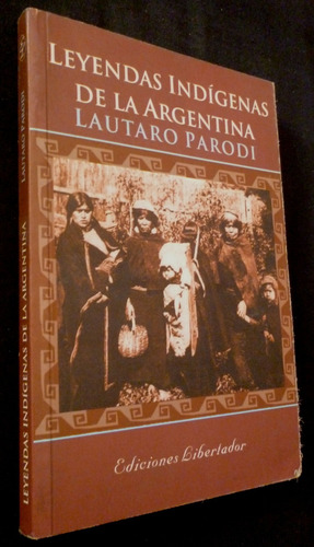 Leyendas Indigenas De La Argentina- Lautaro Parodi