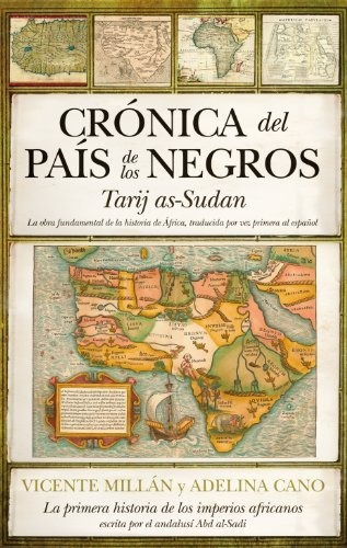 Crónica Del País De Los Negros: El Tarij As-sudan, La Primer