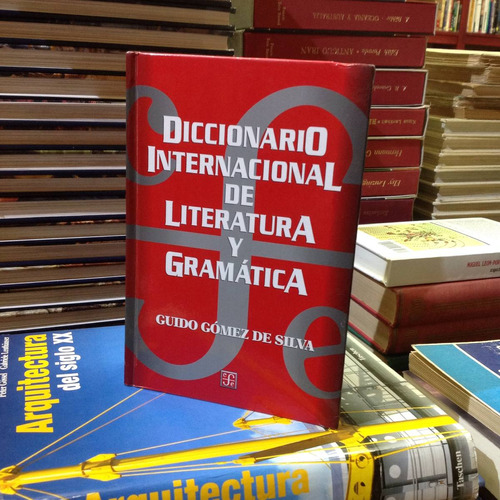 Diccionario De Literatura Y Gramática. Guido Gómez Silva.