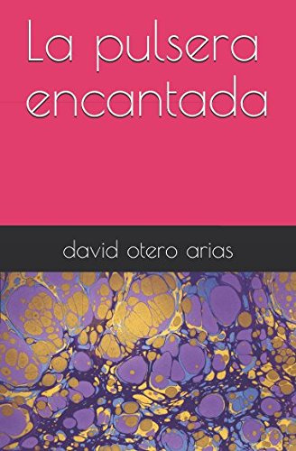 La Pulsera Encantada -ficcion-