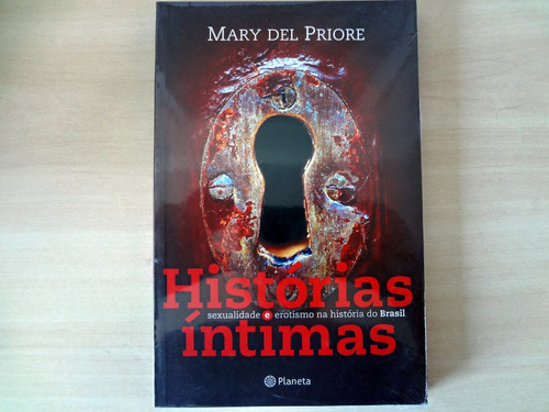 Livro Histórias Íntimas  -  Mary Del Priore / Perfeito Estado